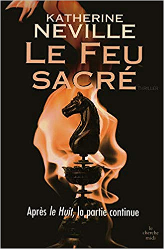 Le feu sacré [Montglane Service, tome 2] - Katherine Neville