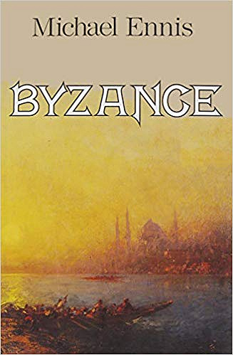 Byzance - Michael Ennis
