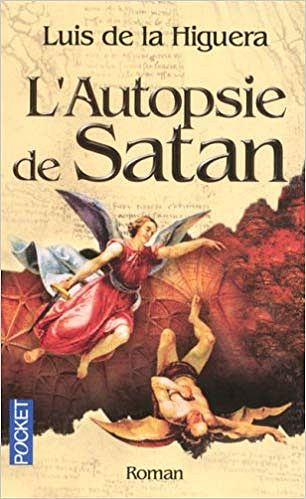 L’Autopsie de Satan - Luis de La Higuera