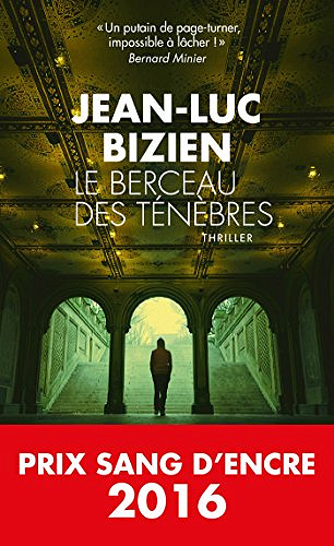 Le berceau des ténèbres [Trilogie des Ténèbres, tome 3] - Jean-Luc Bizien