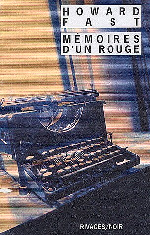 Memoires d’un rouge - Howard Fast