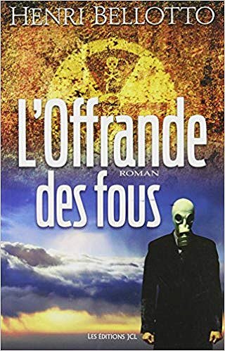 L’Offrande des Fous - Henri Bellotto