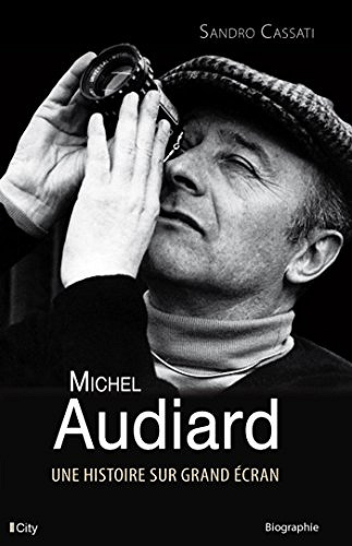 Michel Audiard, une histoire sur grand écran - Cassati Sandro