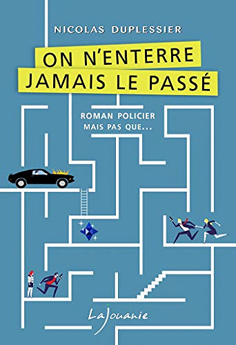 On n’enterre jamais le passé - Nicolas Duplessier (2019)