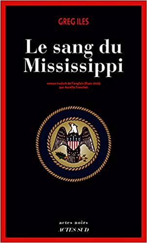 Le sang du Mississippi - Greg Iles (2019)