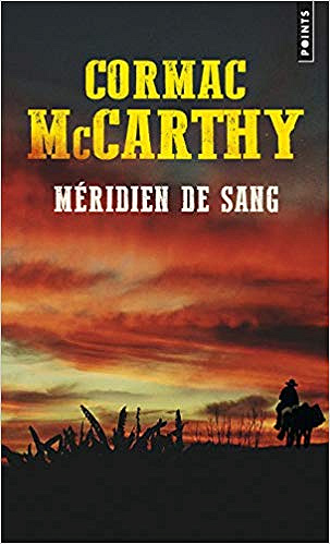 Meridien de sang - Cormac McCarthy