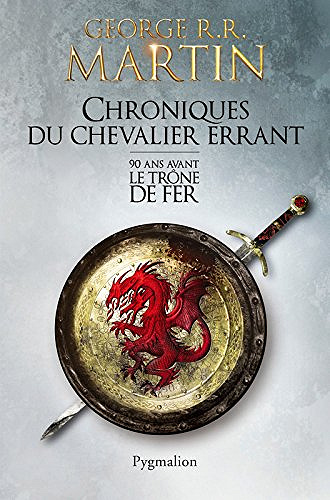 Chroniques du Chevalier errant - George R. R. Martin