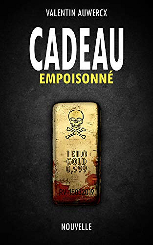 Cadeau Empoisonné - Valentin Auwerck (2019)