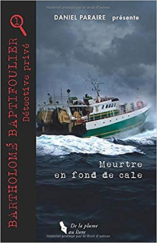 Meurtre en fond de cale - Daniel Paraire (2019)