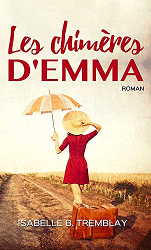 Les chimères d’Emma - Isabelle B. Tremblay (2019)