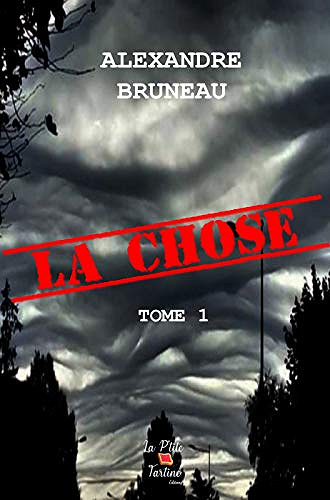 La Chose, Tome1 - Alexandre Bruneau (2019)