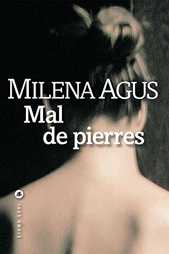 Mal de pierre - Milena Agus