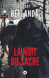 La nuit du sacre - Thierry Berlanda