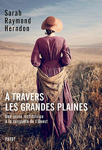 A Travers Les Grandes Plaines - Sarah Raymond Herndon (2019)