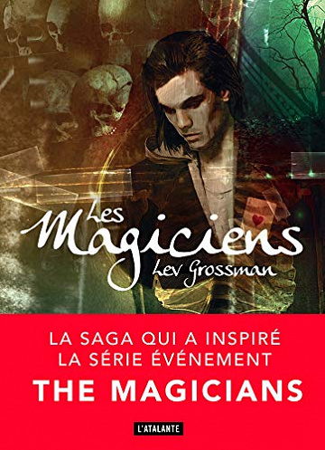 Les magiciens [Les magiciens, Tome 1] - Lev Grossman