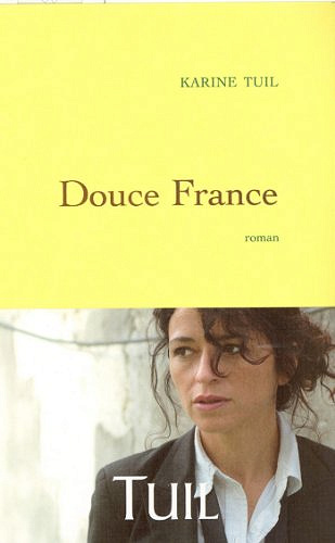 Douce France - Karine Tuil