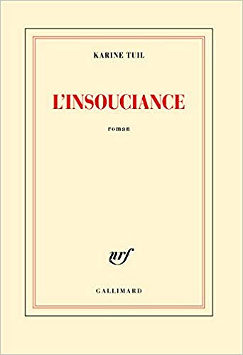 L’Insouciance - Karine Tuil