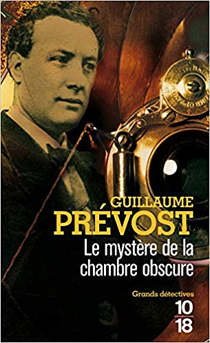le mystere de la chambre obscure - Guillaume Prevost