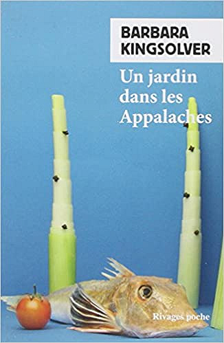 Barbara Kingsolver - Un jardin dans les Appalaches