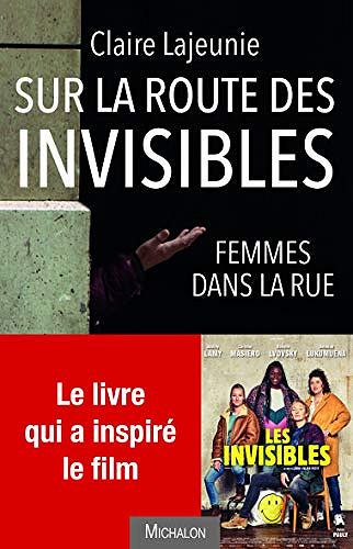 Sur la route des invisibles - Claire Lajeunie