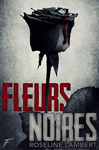 Fleurs noires - Roseline Lambert (2019)