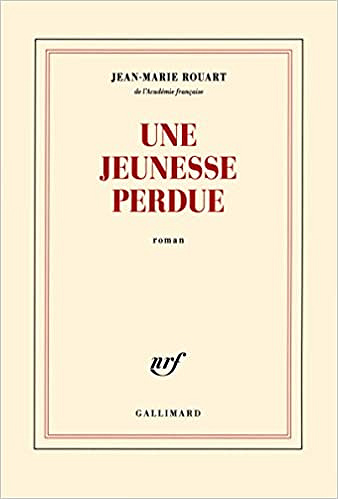 Une jeunesse perdue - Jean-Marie Rouart