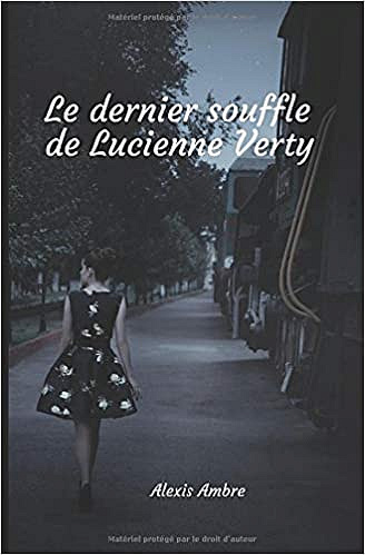 Le dernier souffle de Lucienne Verty - Alexis Ambre (2020)