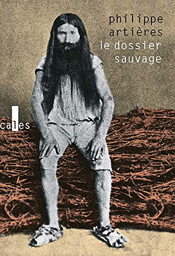 Le dossier sauvage - Philippe Artières (2019)