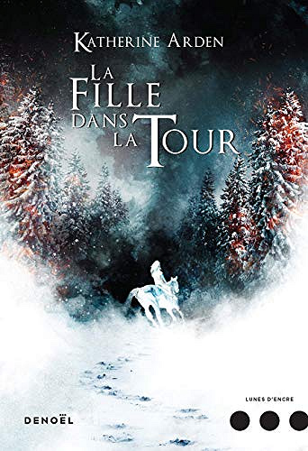 La Fille dans la tour - Katherine Arden (2019)