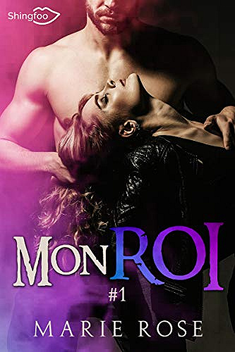 Mon Roi, Tome 1 - Marie Rose (2020)