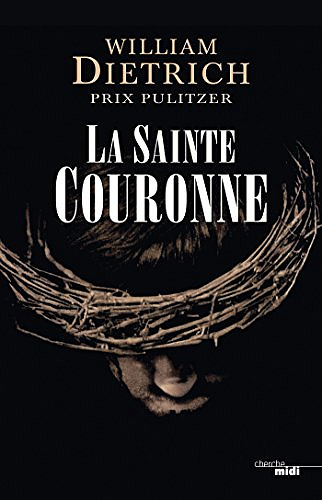 La sainte couronne [Ethan Gage, Tome 6] - William Dietrich