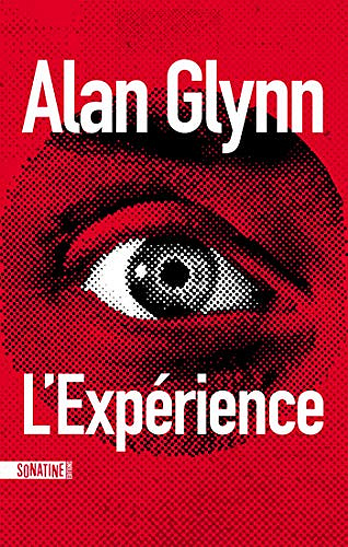 L’Expérience - Alan Glynn (2019)