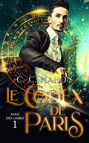 Le Codex de Paris [Paris des Limbes, tome 1] - C.C Mahon (2020)