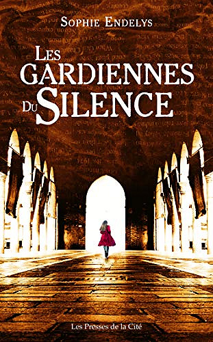Les Gardiennes du Silence - Sophie Endelys (2019)