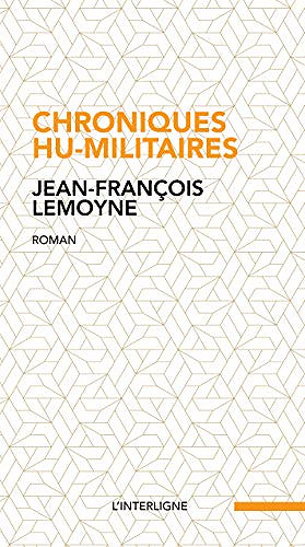 Chroniques hu-militaires - Jean-Francois Lemoyne (2019)