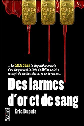 Des larmes d’or et de sang - Eric Dupuis (2019)