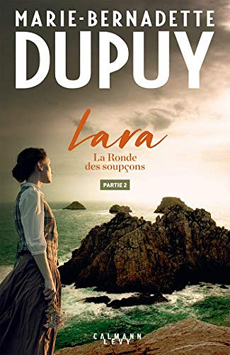 La ronde des soupçons [Lara, Tome 1 - Partie 2] - Marie-Bernadette Dupuy (2020)