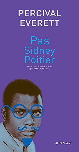 Pas Sidney Poitier - Percival Everett