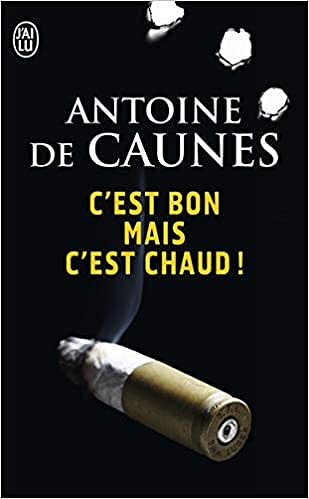 C’est bon mais c’est chaud - Antoine de Caunes