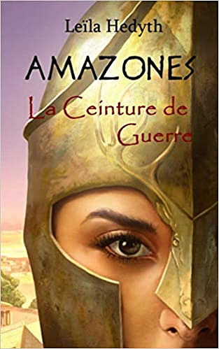 Amazones T2 : La Ceinture de Guerre - Leïla Hedyth (2020)