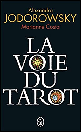 La voie du tarot - Alexandro Jodorowsky