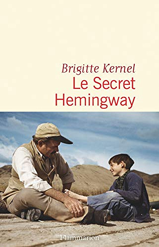 Le secret Hemingway - Brigitte Kernel (Rentrée Littérature 2020)