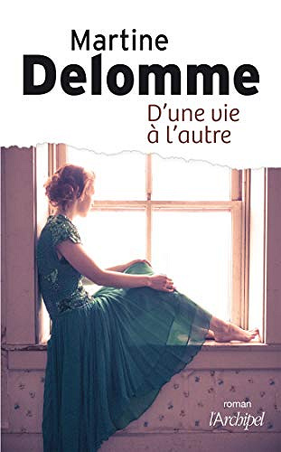 D’une vie à l’autre - Martine Delomme (2019)