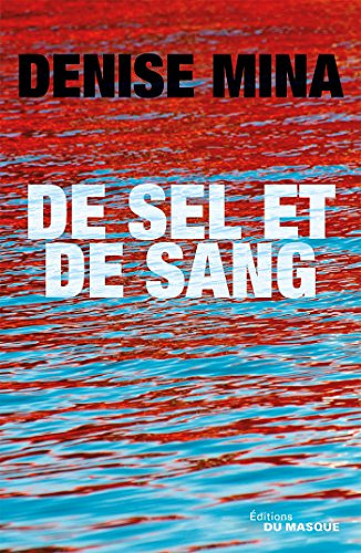 De sel et de sang - Denise Mina