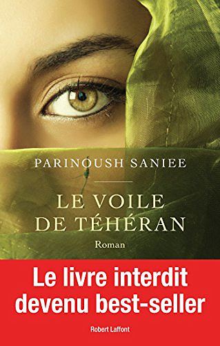 Le voile de Teheran - Parinoush Saniee