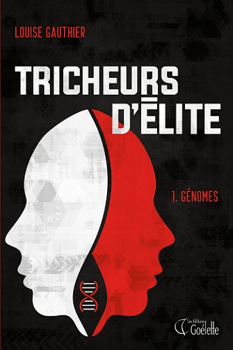 Tricheurs d’élite - Tome 1: Génomes - Louise Gauthier (2020)