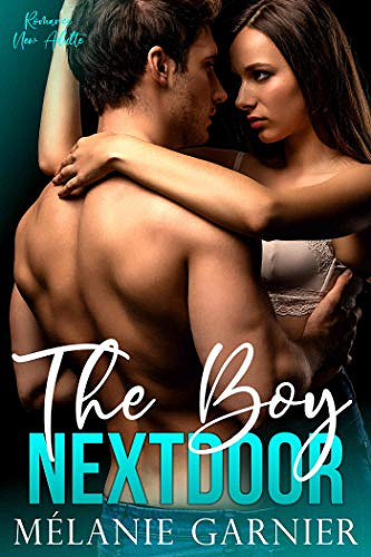 The boy nextdoor - Melanie Garnier (2020)
