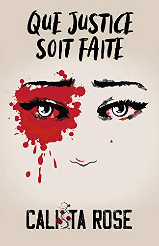 Que justice soit faite - Calista Rose (2019)