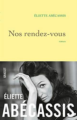Nos rendez-vous - Abécassis Eliette