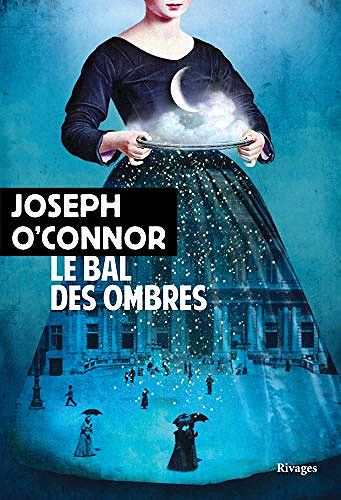 Le bal des ombres - Joseph O’Connor (2020)